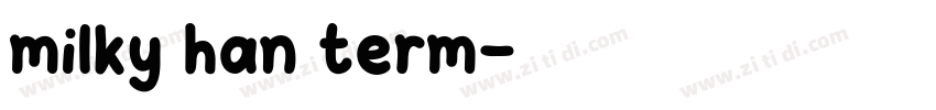milky han term字体转换